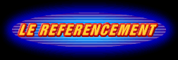 Le réferencement.